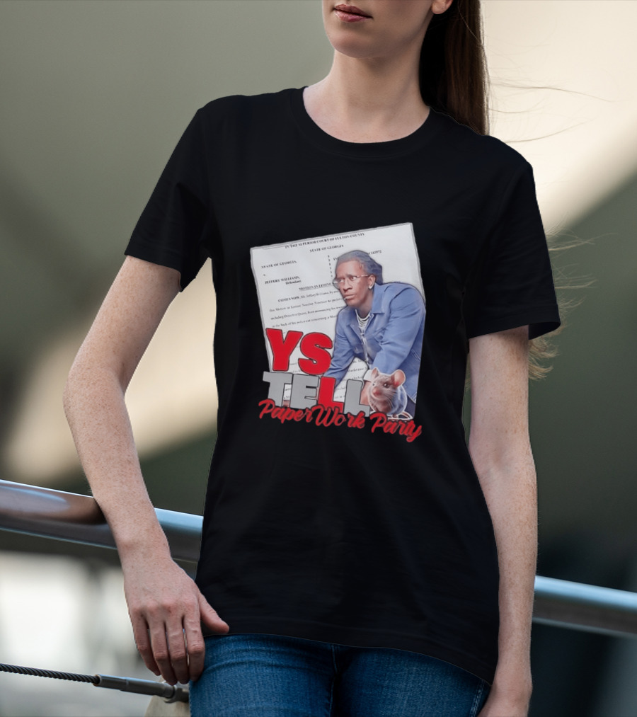 YS Tell Paperwork Party Young Thug YES T-Shirt