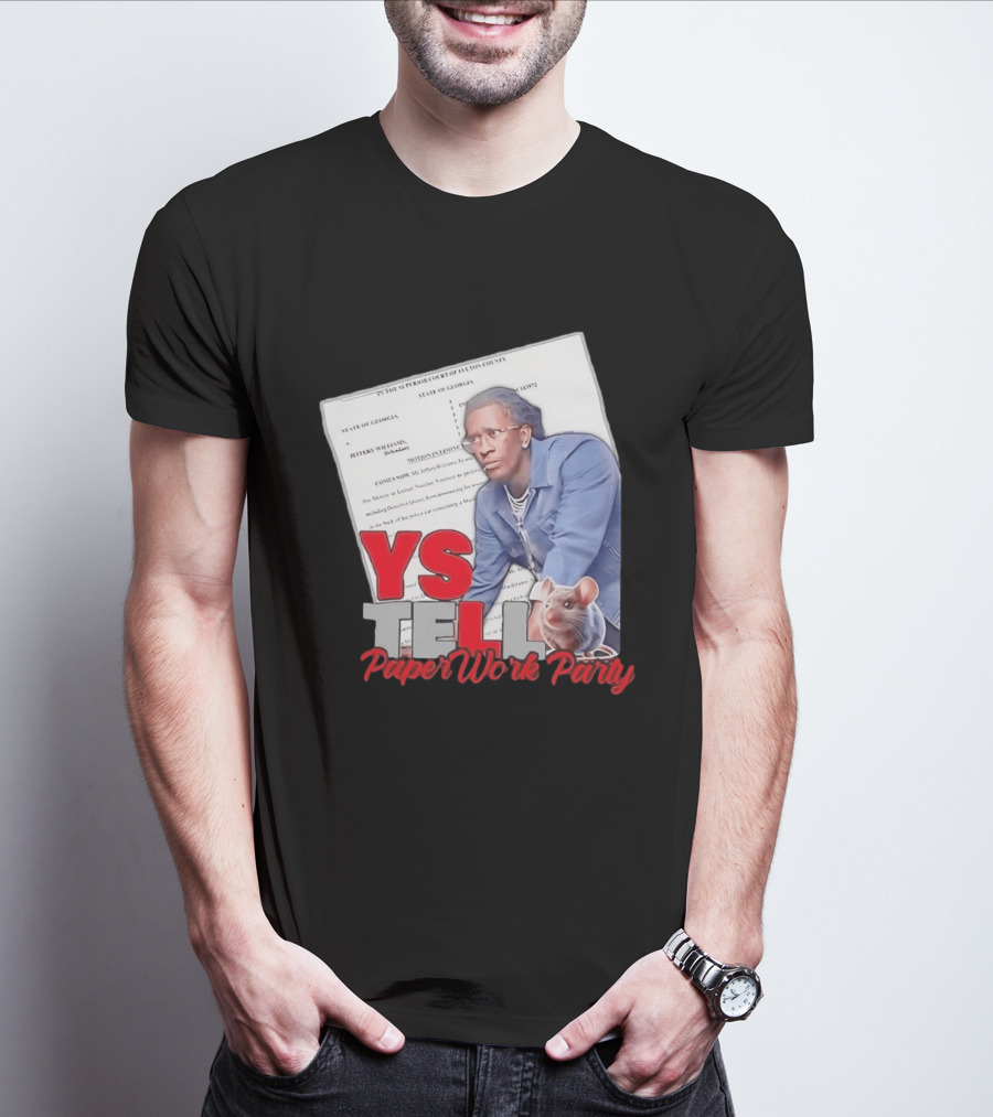 YS Tell Paperwork Party Young Thug YES T-Shirt