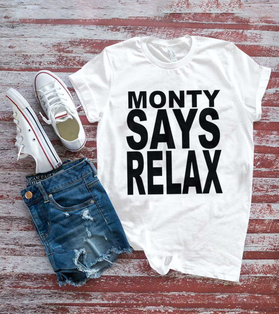 Monty Says Relax 80s T-Shirt