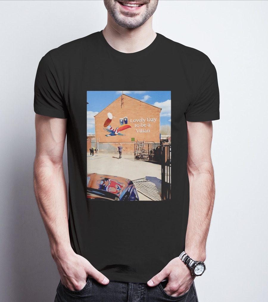 Lovely Day To Be A Villan Aston Villa T-Shirt