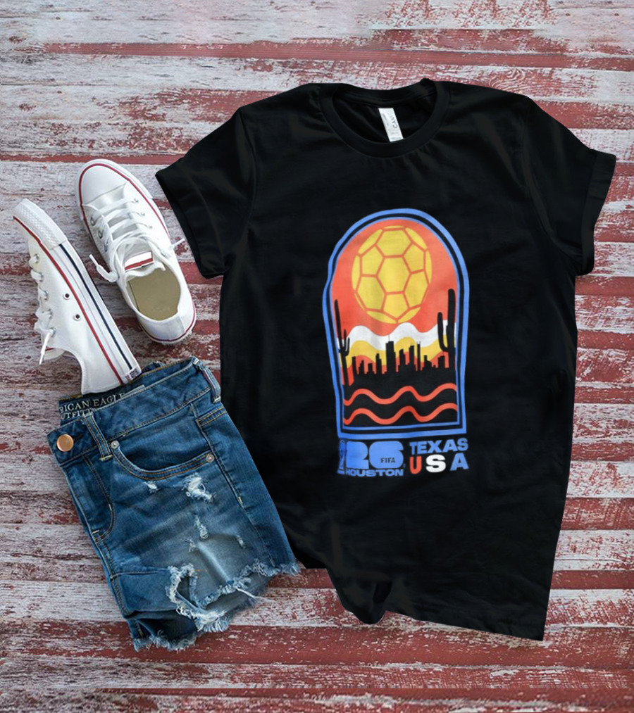Texas USA FIFA 2026 Houston Skyline Cactus Sunset Soccer Ball T-Shirt