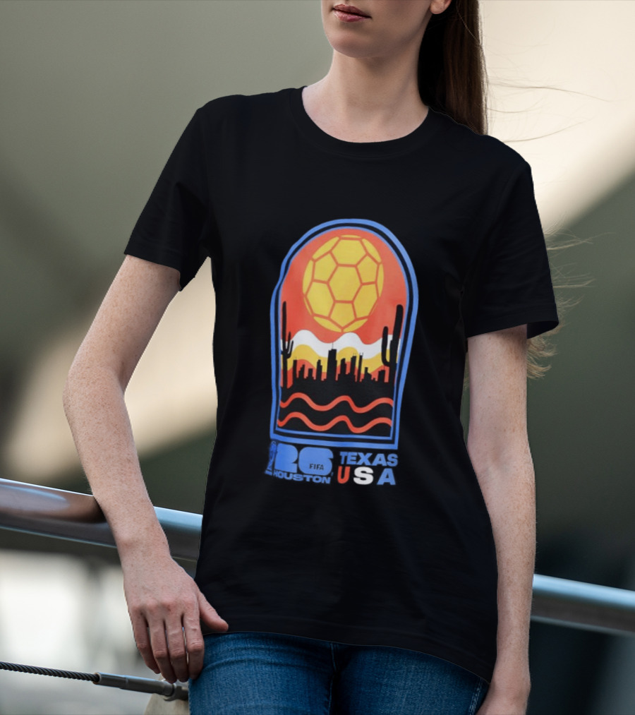 Texas USA FIFA 2026 Houston Skyline Cactus Sunset Soccer Ball T-Shirt