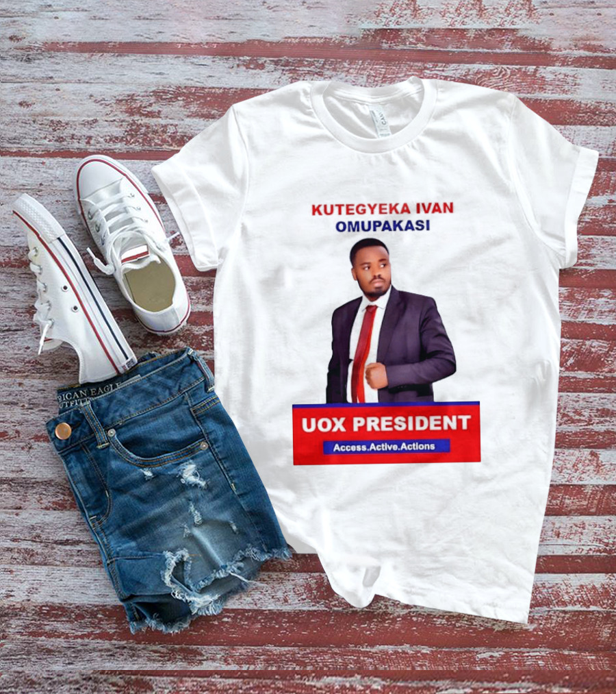 Kutegyeka Ivan Omupakasi UOX President Access Active Actions T-Shirt