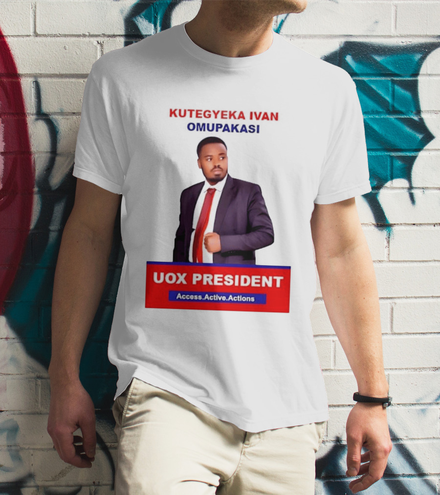 Kutegyeka Ivan Omupakasi UOX President Access Active Actions T-Shirt
