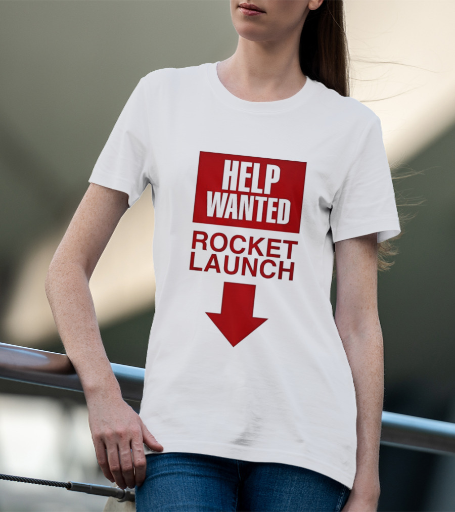 Help Wanted Rocket Launch Arrow T-Shirt