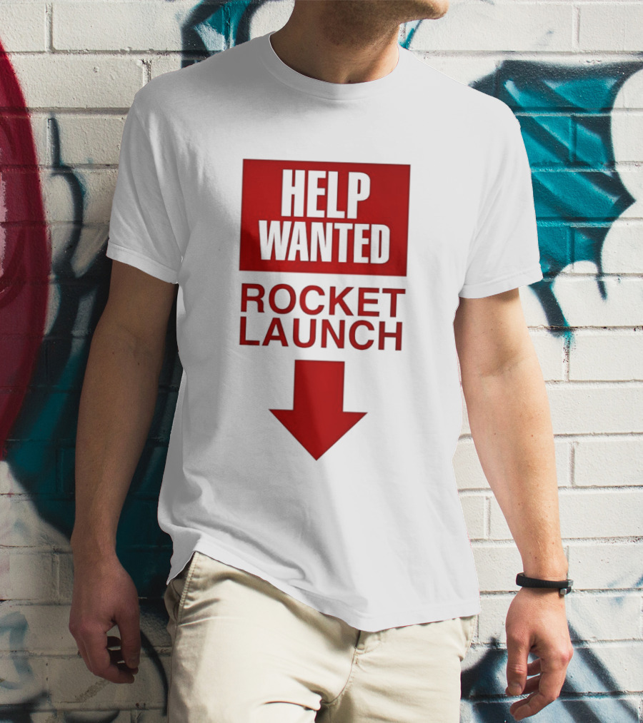 Help Wanted Rocket Launch Arrow T-Shirt