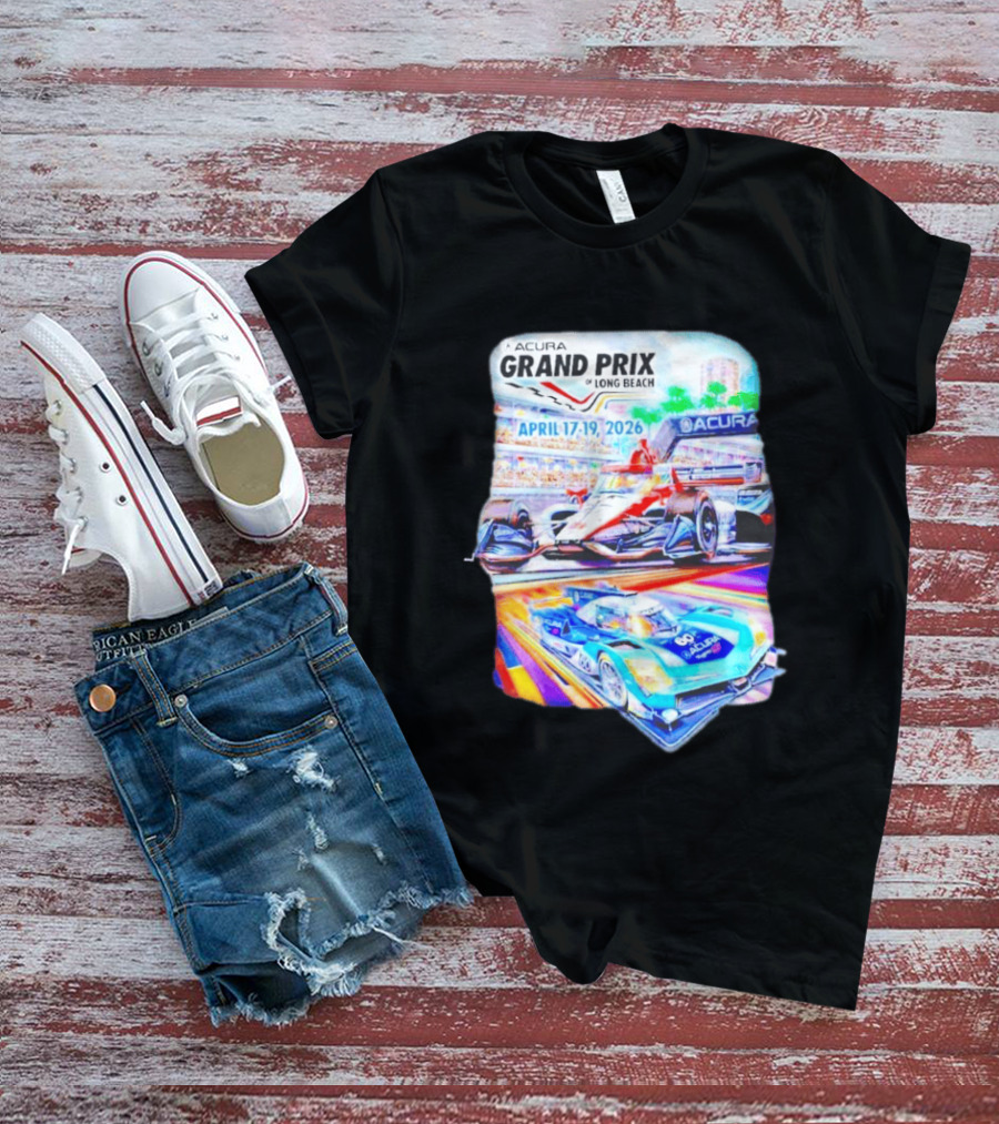 Acura Grand Prix Of Long Beach April 17 19 2026 Racing Cars T-Shirt