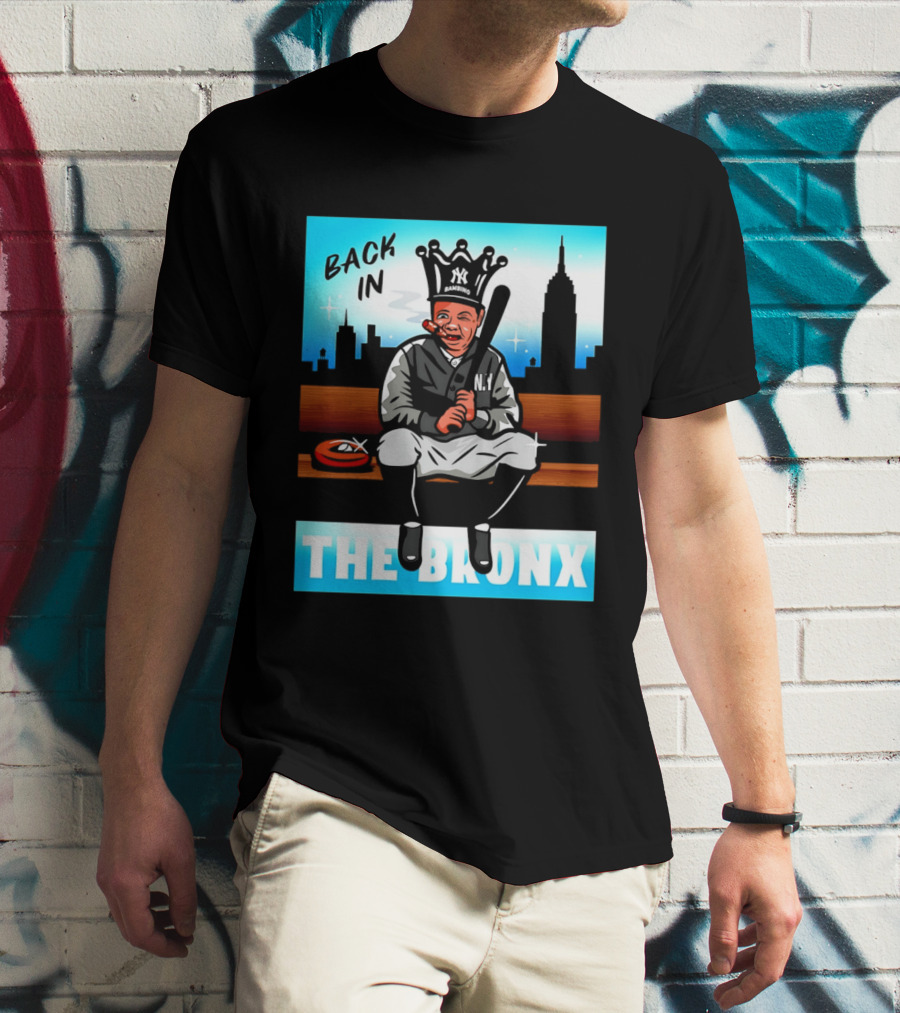 Back In The Bronx Bambino Opening Day Stadium King Baseball Legend T-Shirt