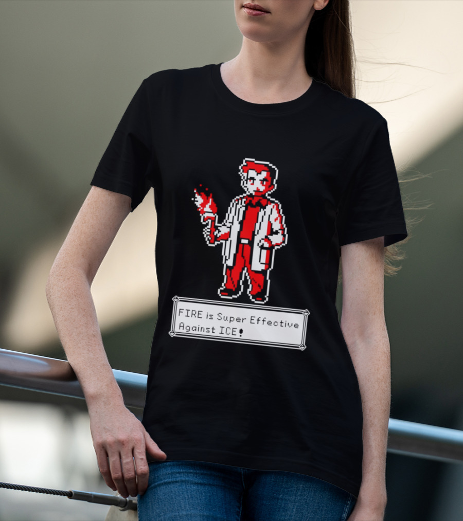 Fire Is Super Effective Against Ice Pixel Character Holding Flame In Retro Game T-Shirt