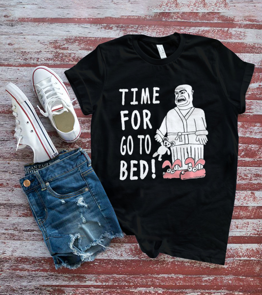 TIME FOR GO TO BED Pajamas And Slippers T-Shirt
