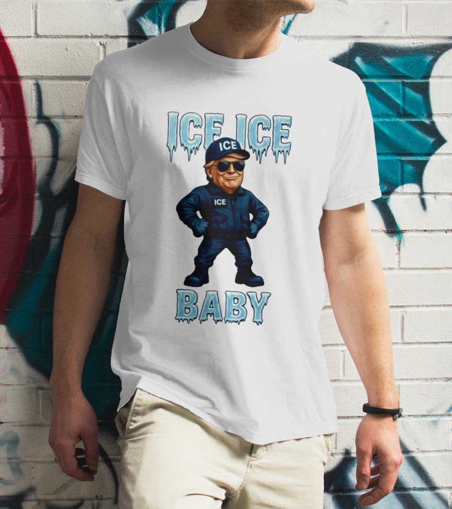Ice Ice Baby Donald Trump In ICE Uniform Cartoon Image T-Shirt