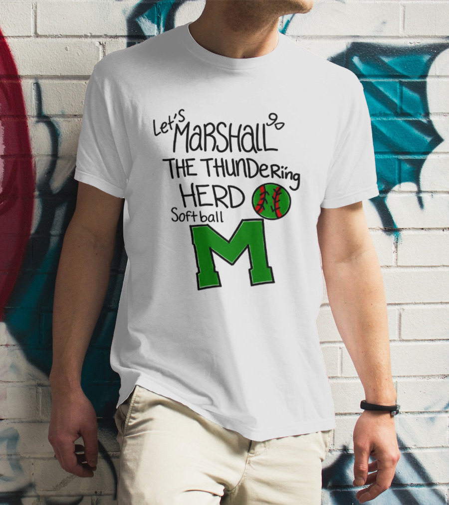 Let's Marshall Go The Thundering Herd Softball M T-Shirt