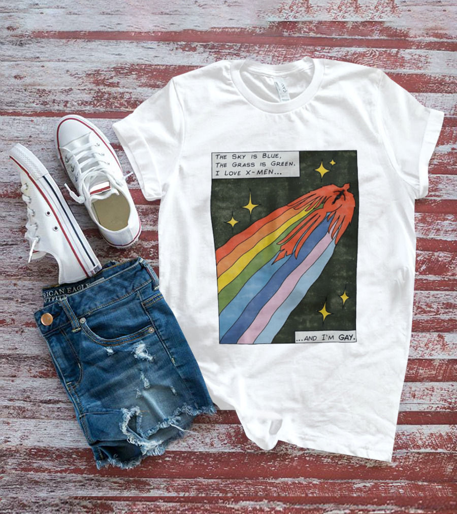 The Sky Is Blue The Grass Is Green I Love X Men Rainbow And I'm Gay T-Shirt