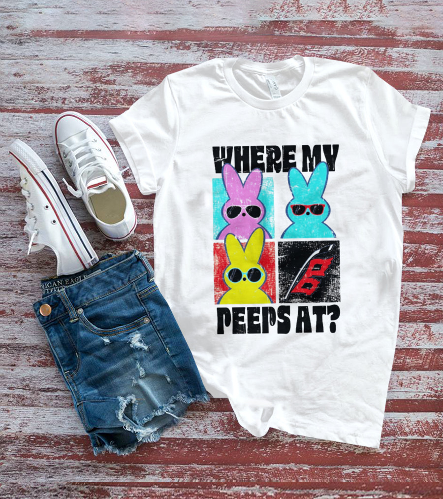 Where My Peeps At Sunglasses Colorful Bunnies Pop T-Shirt
