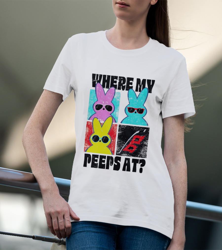 Where My Peeps At Sunglasses Colorful Bunnies Pop T-Shirt