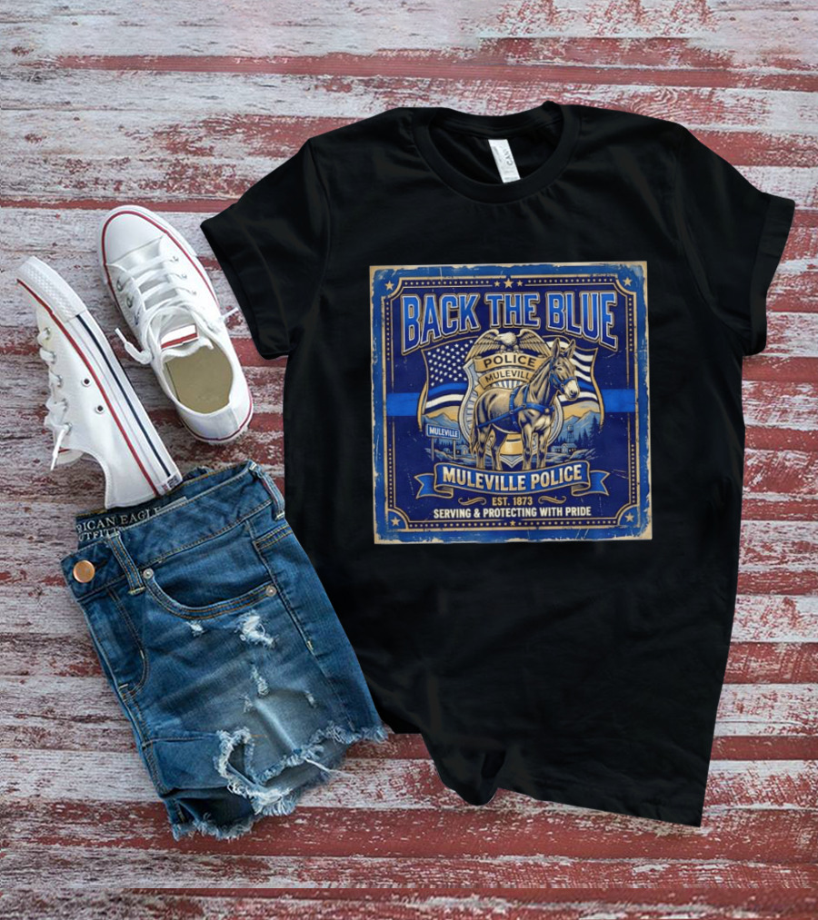 Back The Blue Muleville Police Serving Protecting With Pride Est 1873 T-Shirt