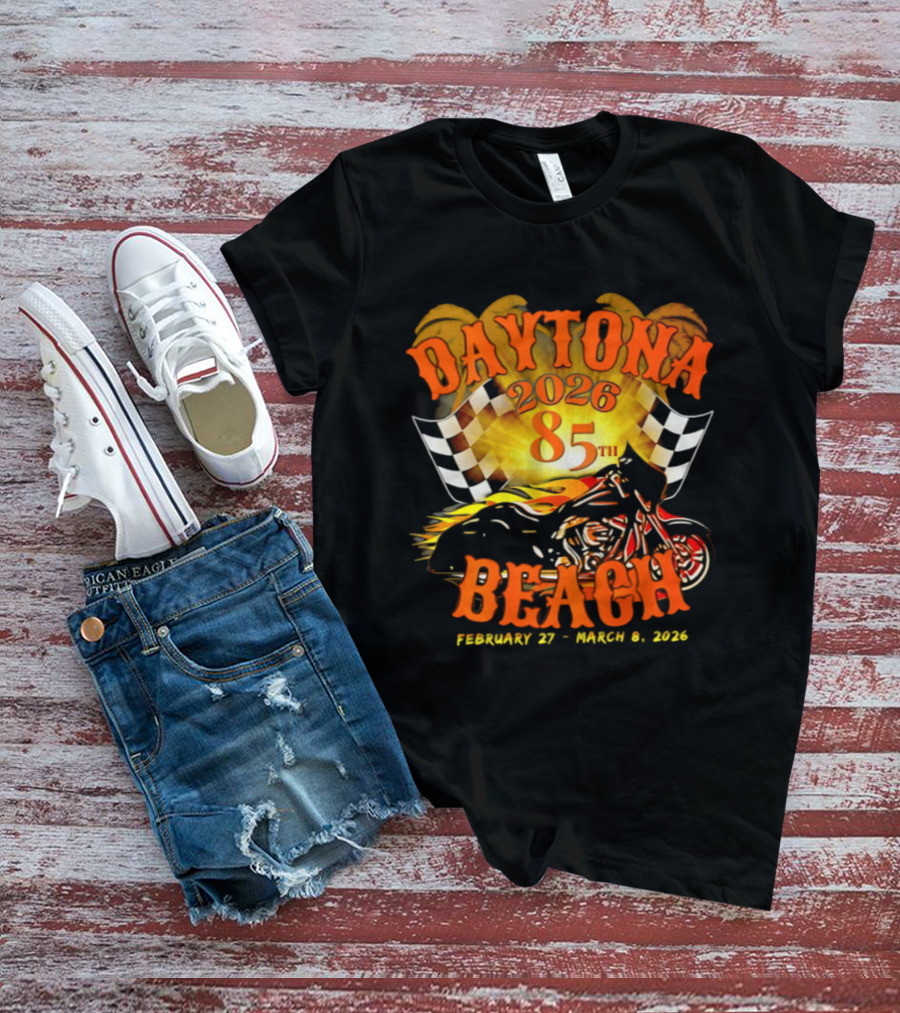 Daytona Beach 2026 85th Anniversary February 27 To March 6 With Motorcycle And Checkered Flag T-Shirt