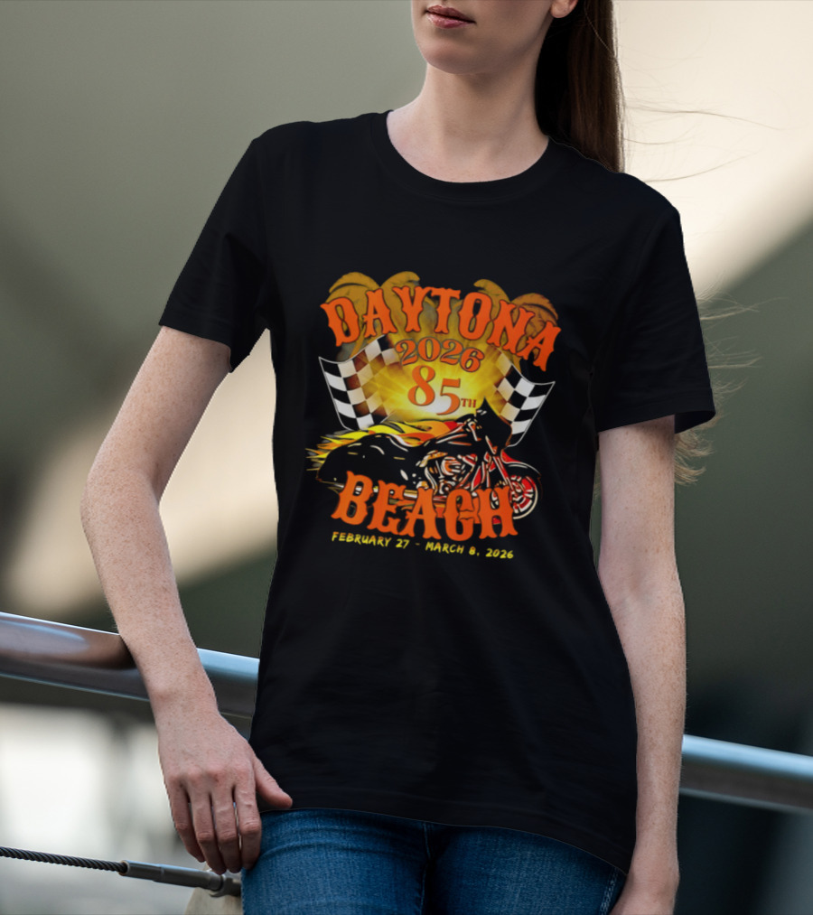 Daytona Beach 2026 85th Anniversary February 27 To March 6 With Motorcycle And Checkered Flag T-Shirt