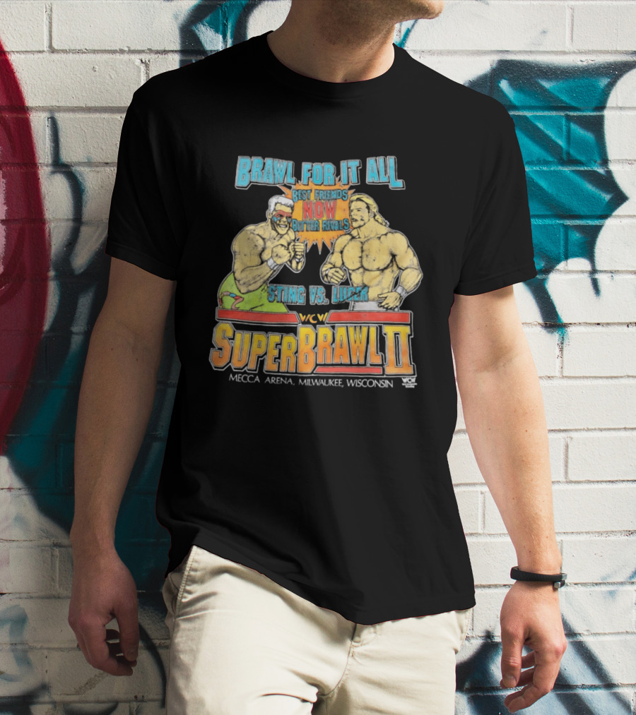 Brawl For It All SuperBrawl II Sting Vs Luger Best Friends Now Bitter Rivals WCW Mecca Arena Milwaukee T-Shirt