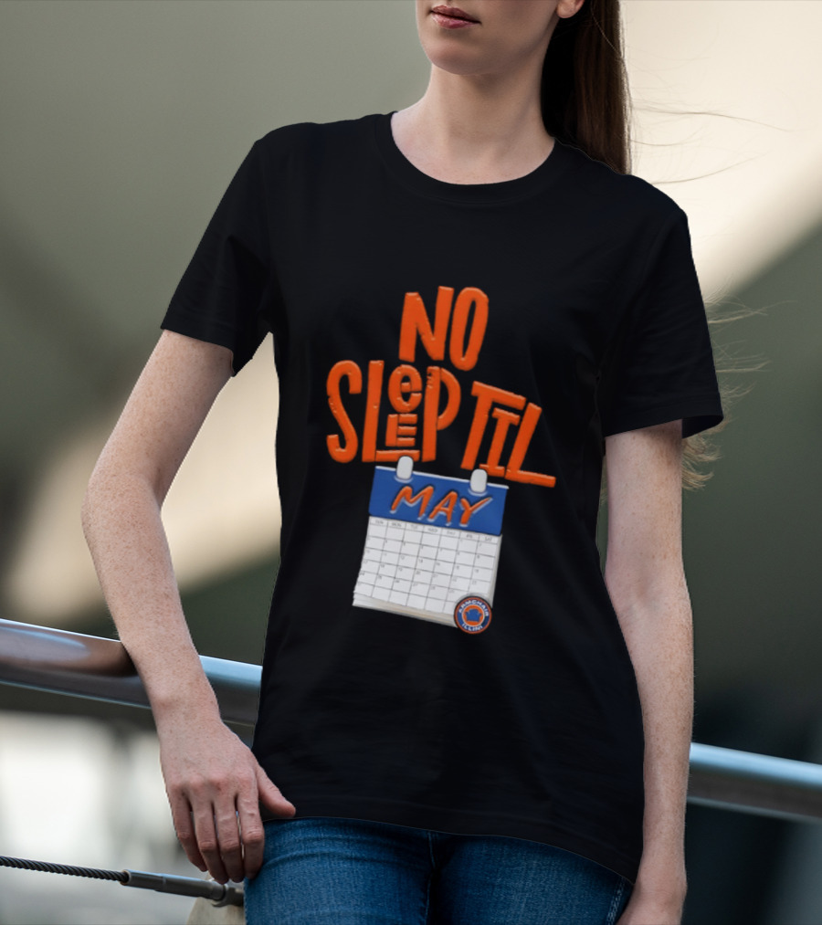 No Sleep Til May New York Baseball Team T-Shirt