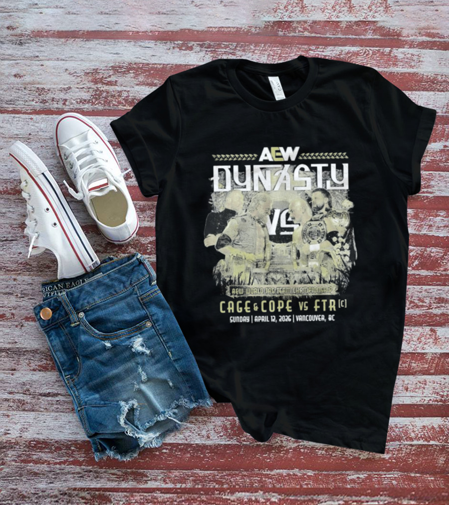 AEW Dynasty 2026 Cage Cope FTR Matchup T-Shirt