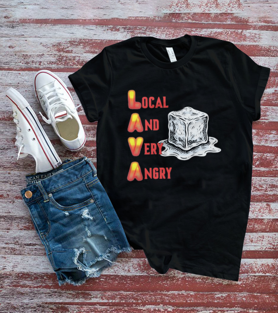 Lava Local And Very Angry Ice Cube Melting T-Shirt