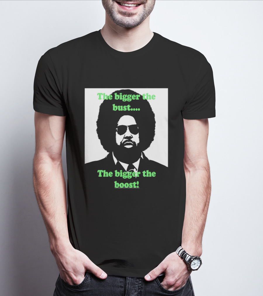 The Bigger The Bust The Bigger The Boost Afro Glasses Suit T-Shirt