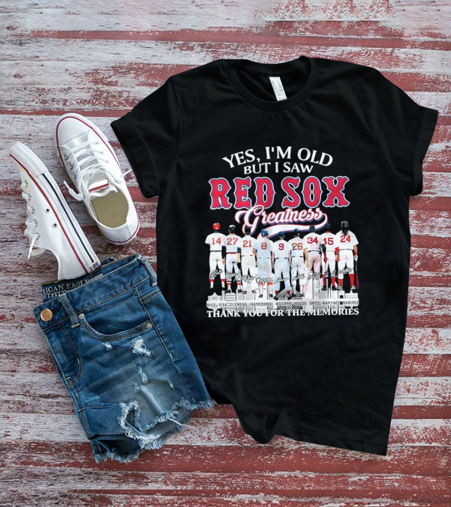 Boston Red Sox Baseball Yes I’m Old But I Saw Red Sox Greatness Thank You Signatures T-Shirt