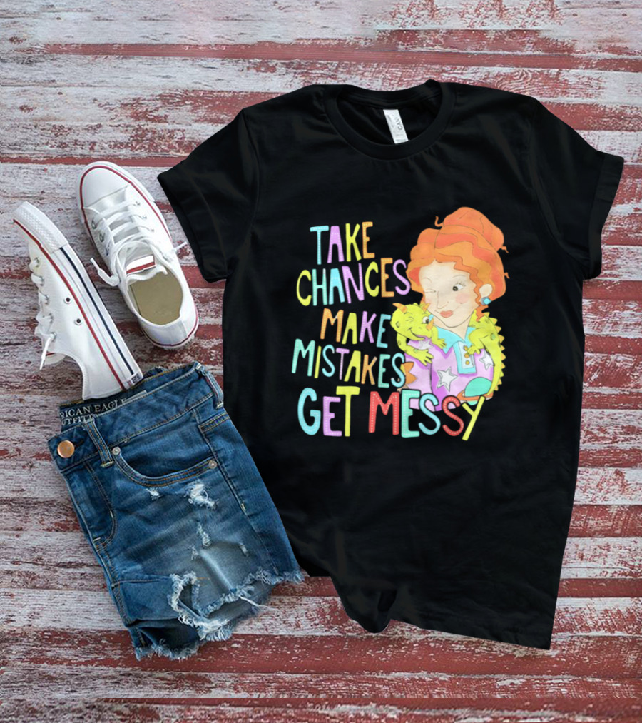 Take Chances Make Mistakes Get Messy Girl And Baby Dragon T-Shirt