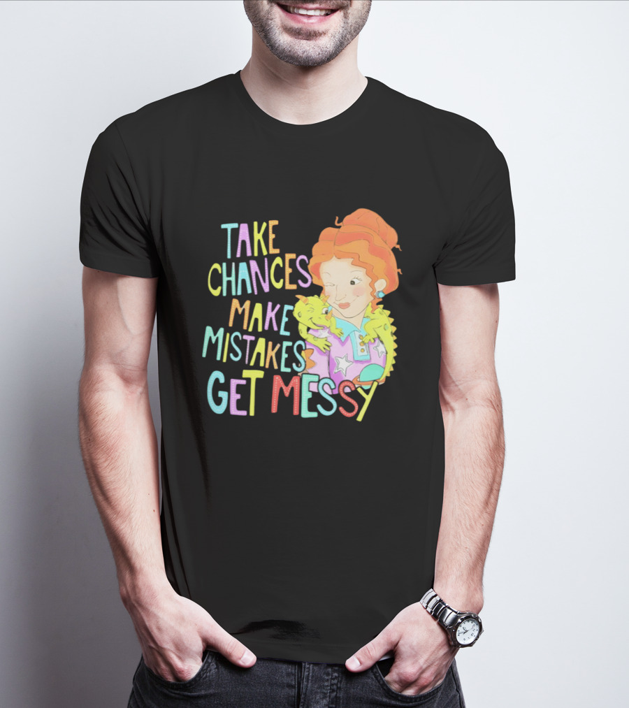 Take Chances Make Mistakes Get Messy Girl And Baby Dragon T-Shirt