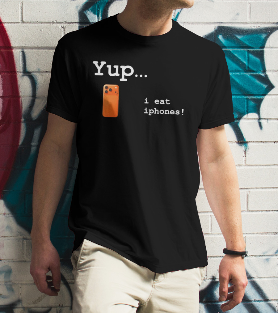 Yup I Eat IPhones Orange IPhone T-Shirt