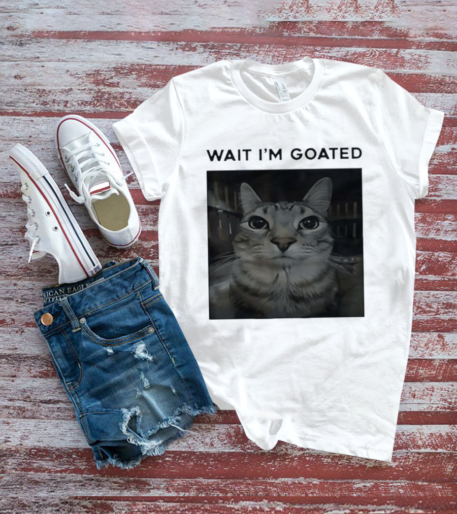 Wait I'm Goated Cat T-Shirt