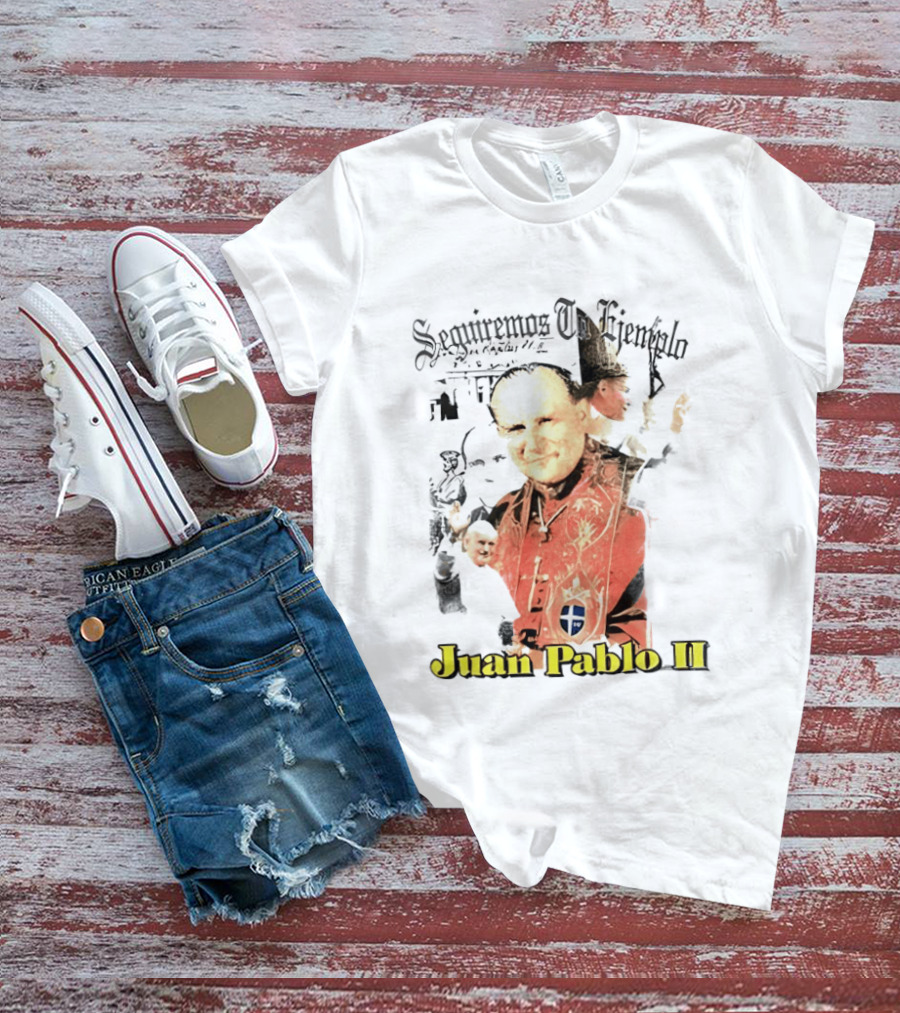 Seguiremos Tu Ejemplo Juan Pablo II Yeezy Szn9 Unreleased T-Shirt