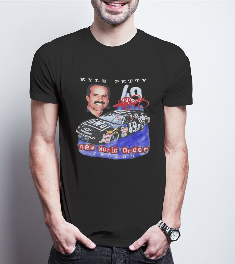 Kyle Petty New World Order NWO Racing Monte Carlo 49 NASCAR T-Shirt
