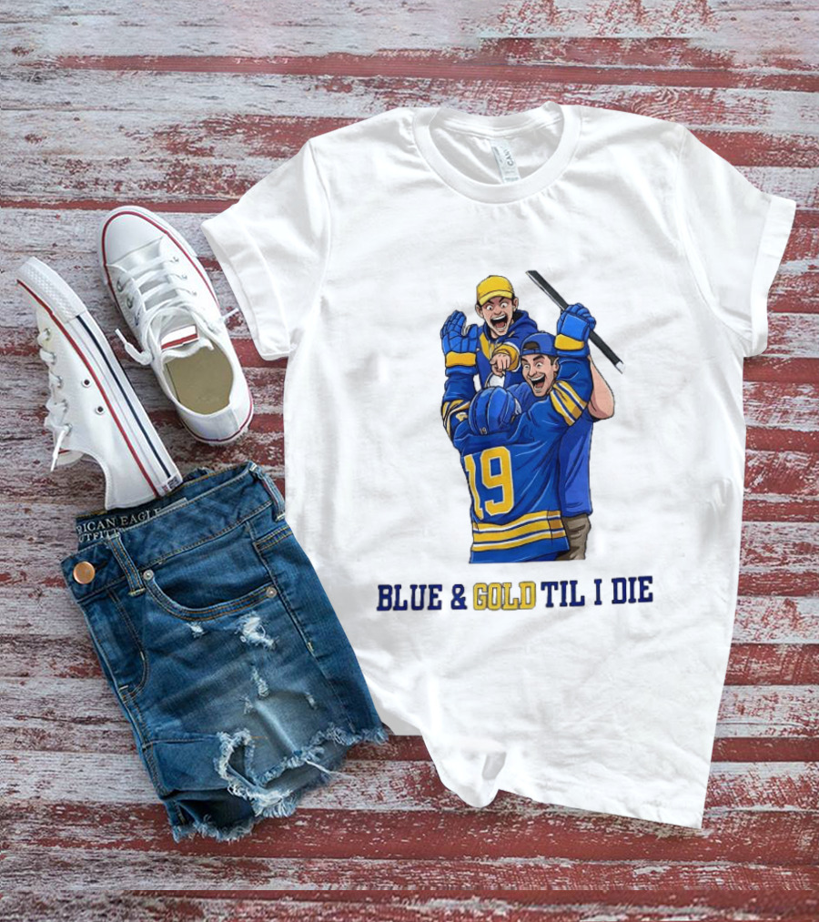 Buffalo Sabres Blue And Gold Til I Die Hockey Celebration T-Shirt