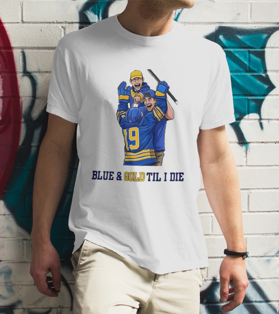 Buffalo Sabres Blue And Gold Til I Die Hockey Celebration T-Shirt