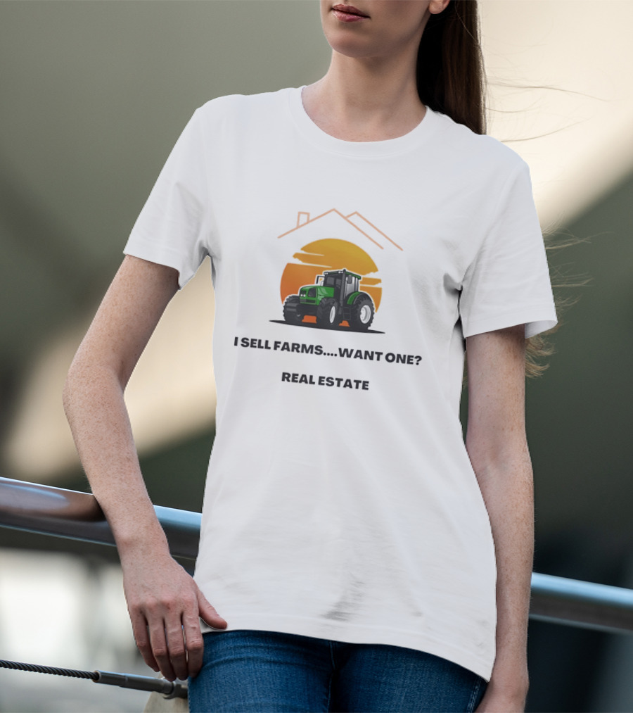 I Sell Farms Want One Real Estate Sunset Tractor House Shape T-Shirt