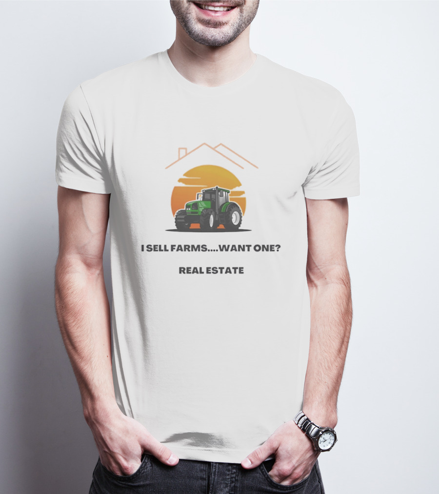 I Sell Farms Want One Real Estate Sunset Tractor House Shape T-Shirt