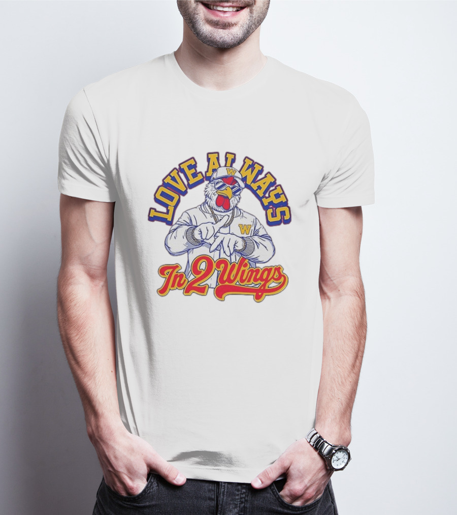 Love Always In 2 Wings Chicken With Sunglasses And Jacket T-Shirt
