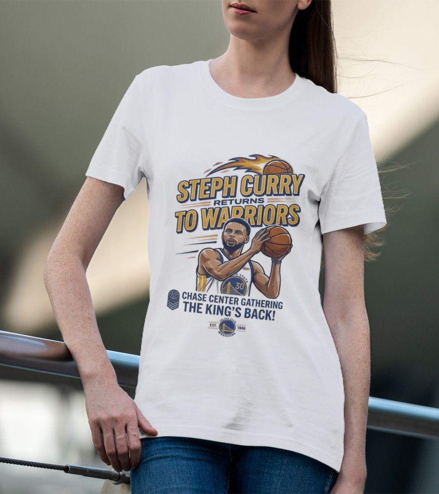 Steph Curry Returns To Warriors Chase Center Game King's Back T-Shirt