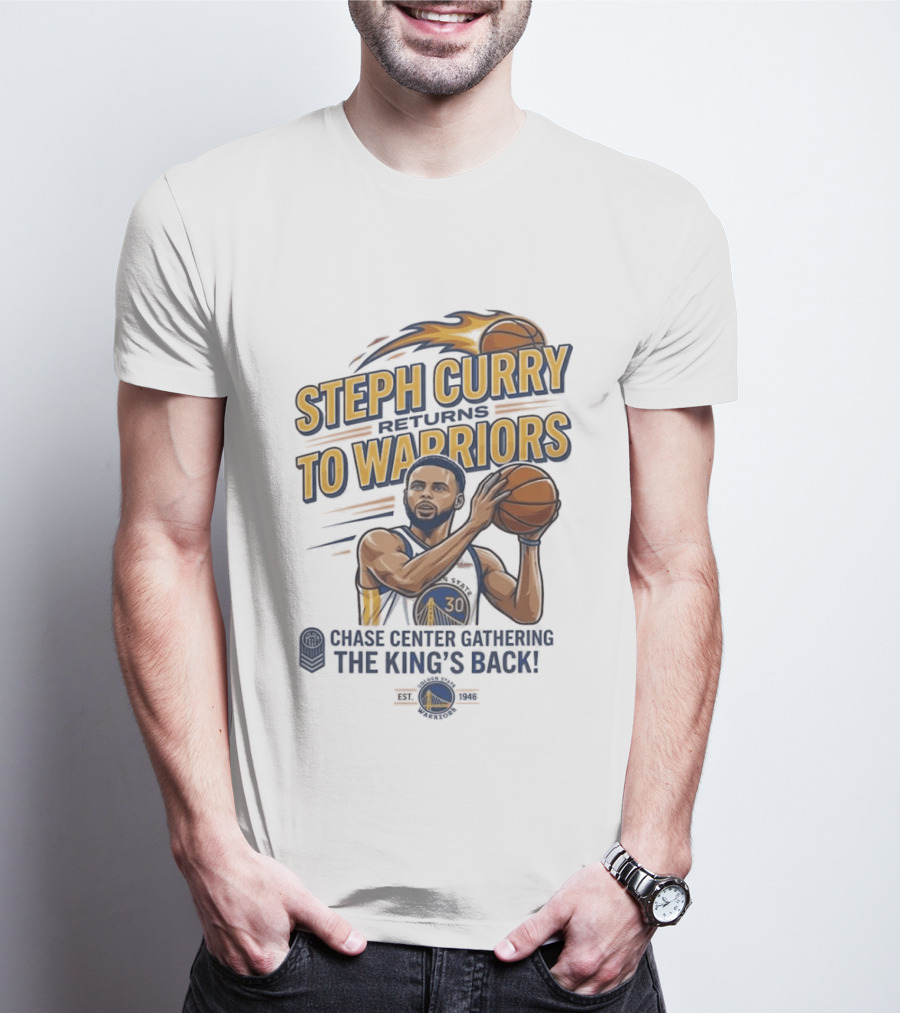 Steph Curry Returns To Warriors Chase Center Game King's Back T-Shirt