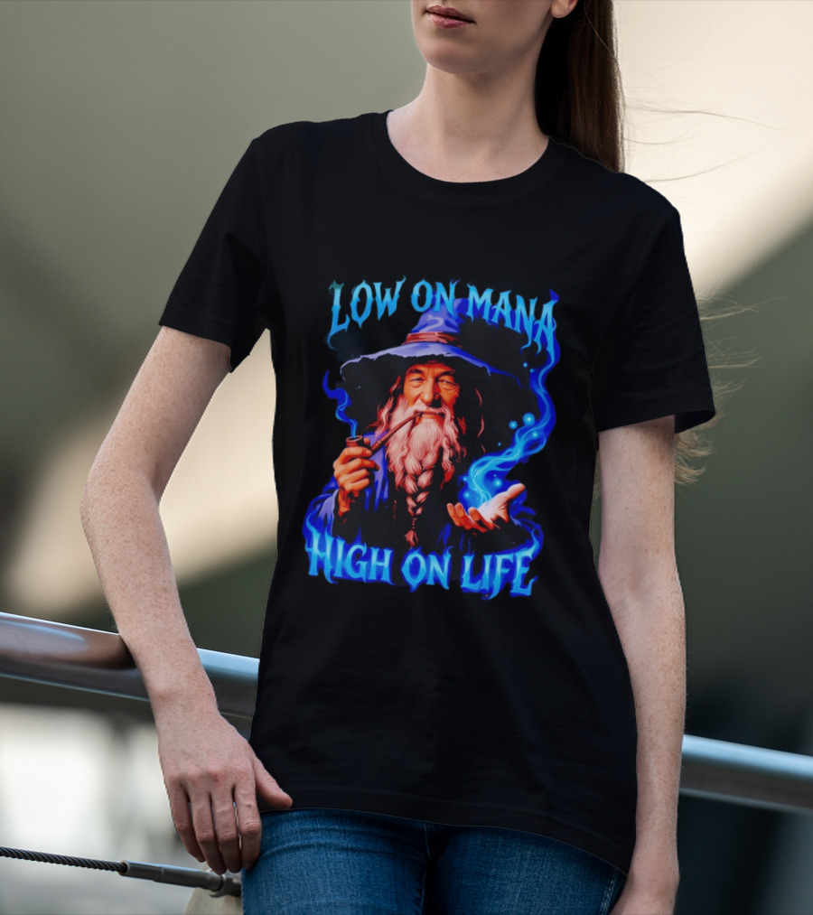 Low On Mana High On Life Wizard Pipe And Magic Aura T-Shirt