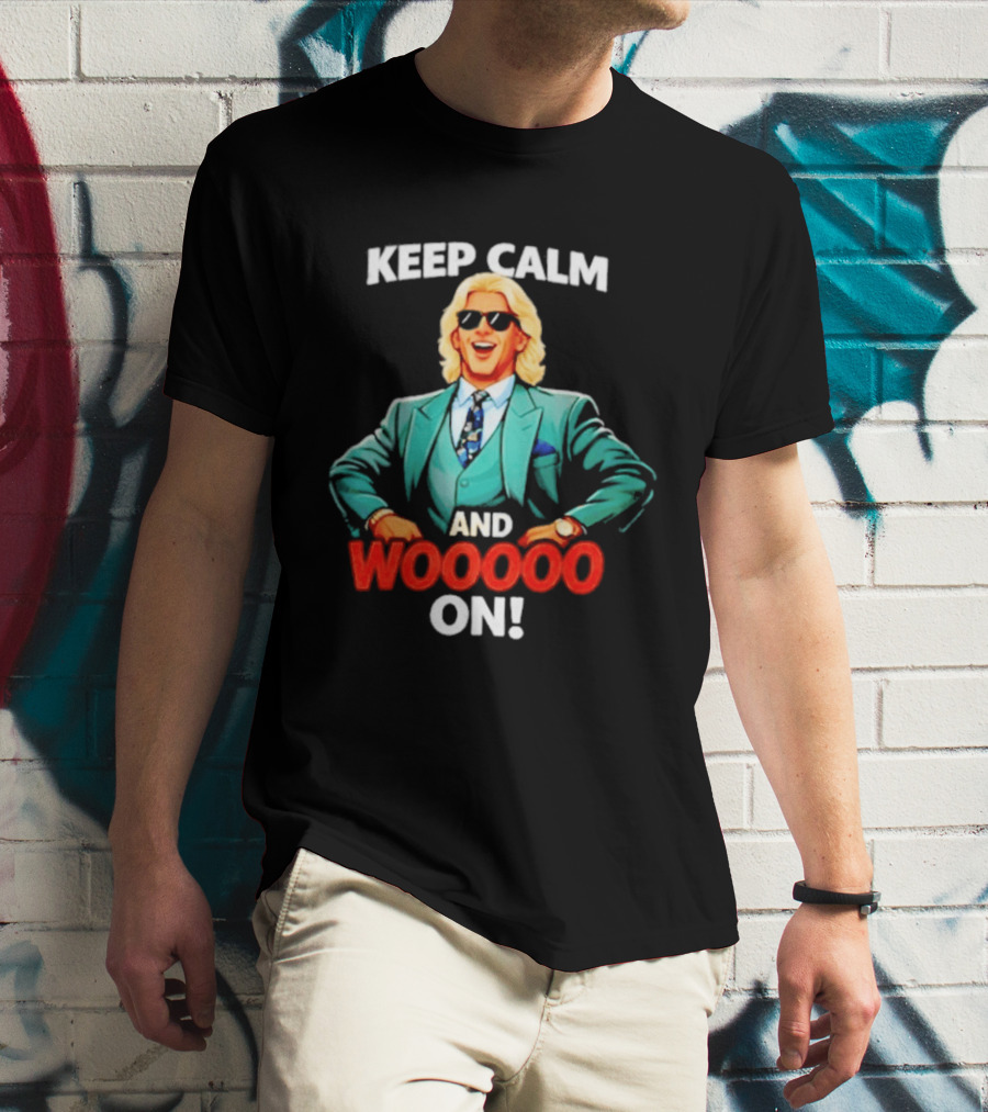 Keep Calm And Wooooo On Wrestling Legend In Suit T-Shirt