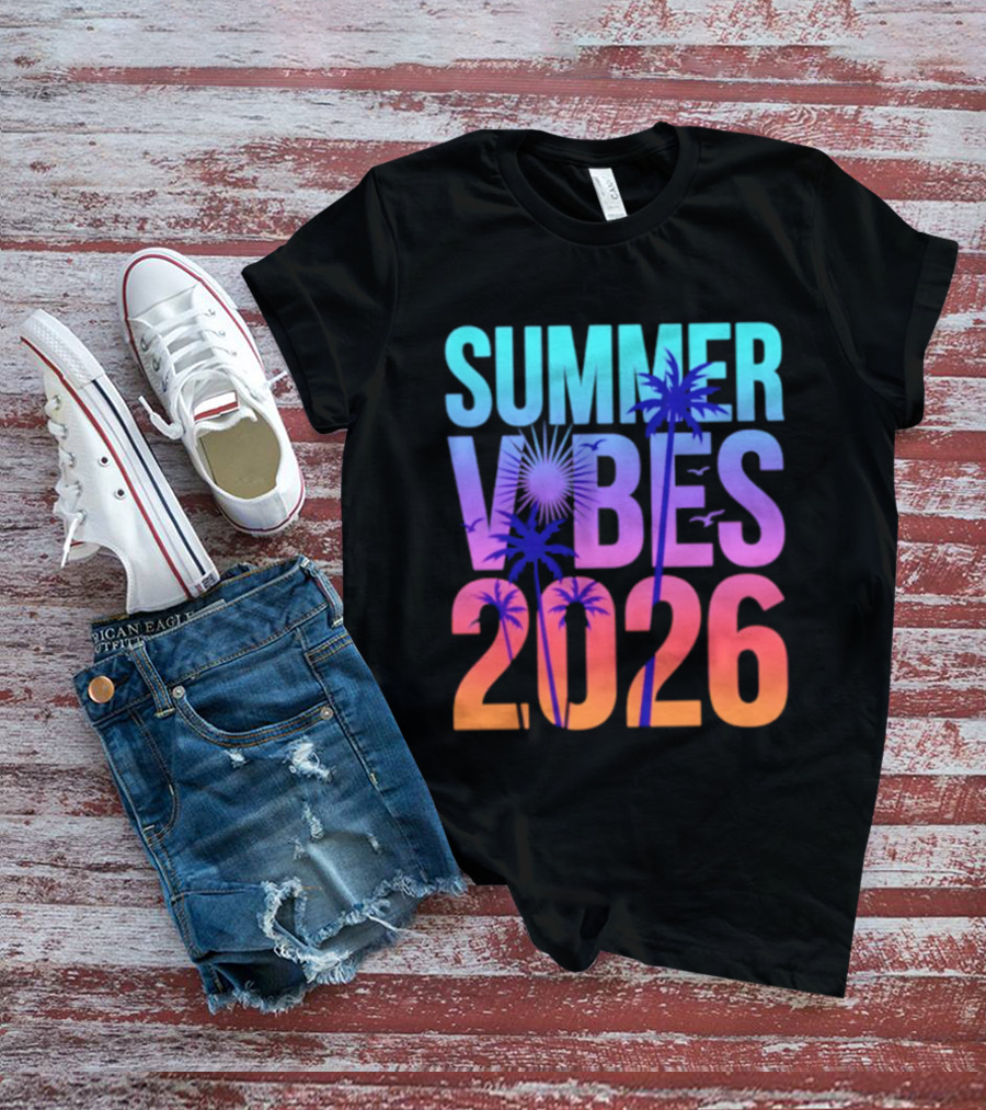 Summer Vibes 2026 Sunset Palm Trees And Tropical T-Shirt