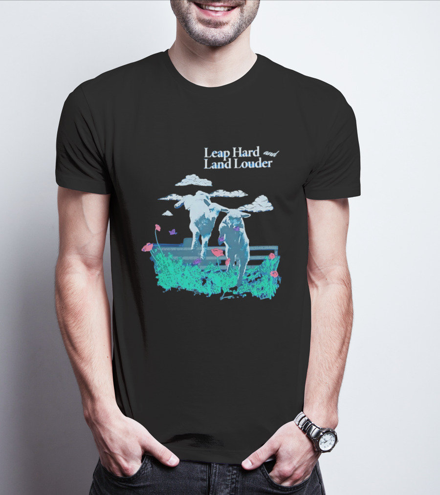 Leap Hard Land Louder Lambs Jumping Over Fence With Flowers T-Shirt