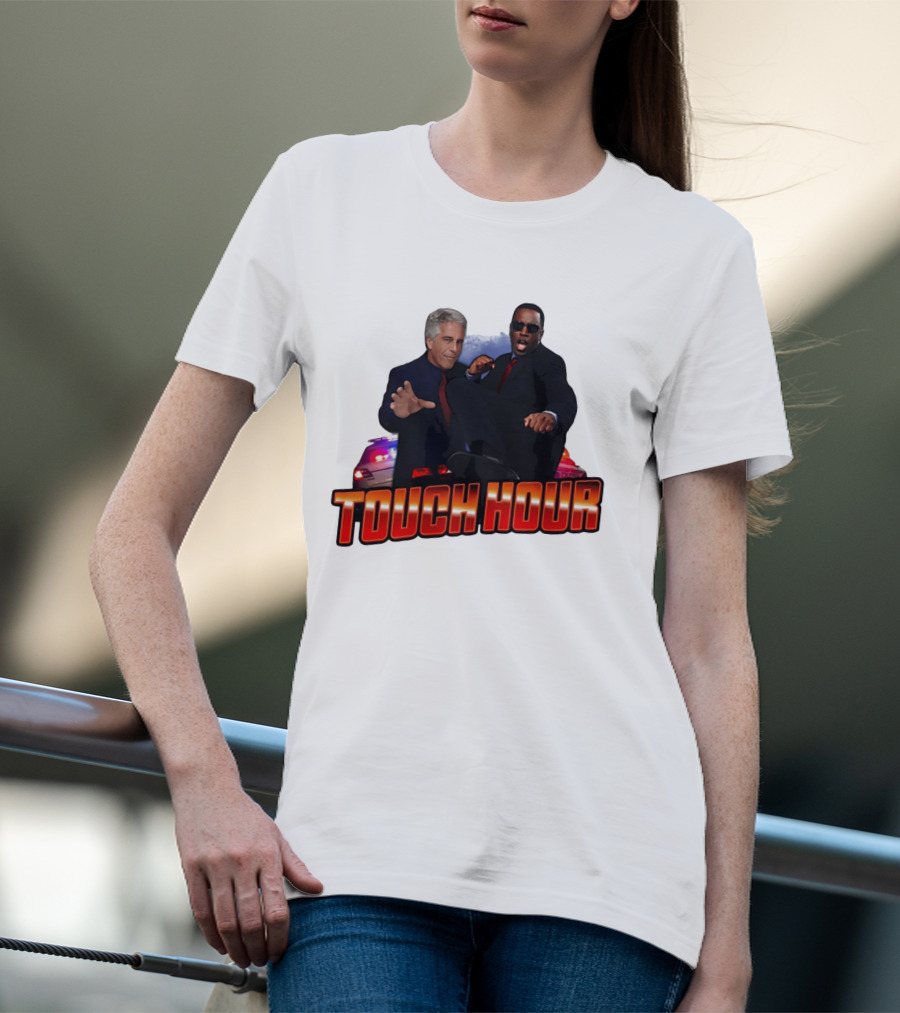 Touch Hour Epstein Diddy Comedy T-Shirt