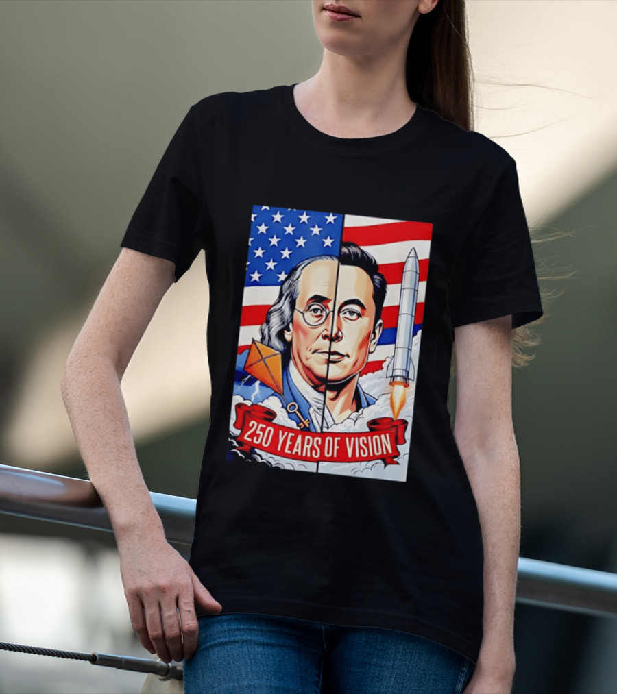 Benjamin Franklin Elon Musk Face American Flag Rocket Kite Key 250 Years Of Vision T-Shirt