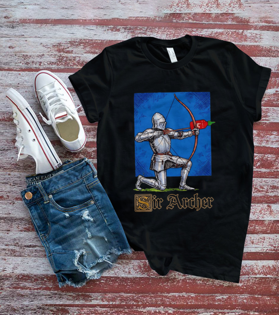 Sir Archer Knight Bow Hot Sauce Sriracha T-Shirt