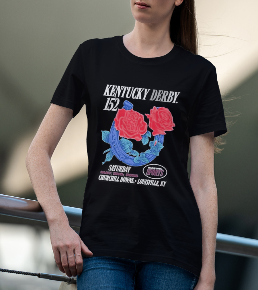 Kentucky Derby 152 Barstool Sports Roses May 2nd Churchill Downs Louisville Ky 2026 T-Shirt