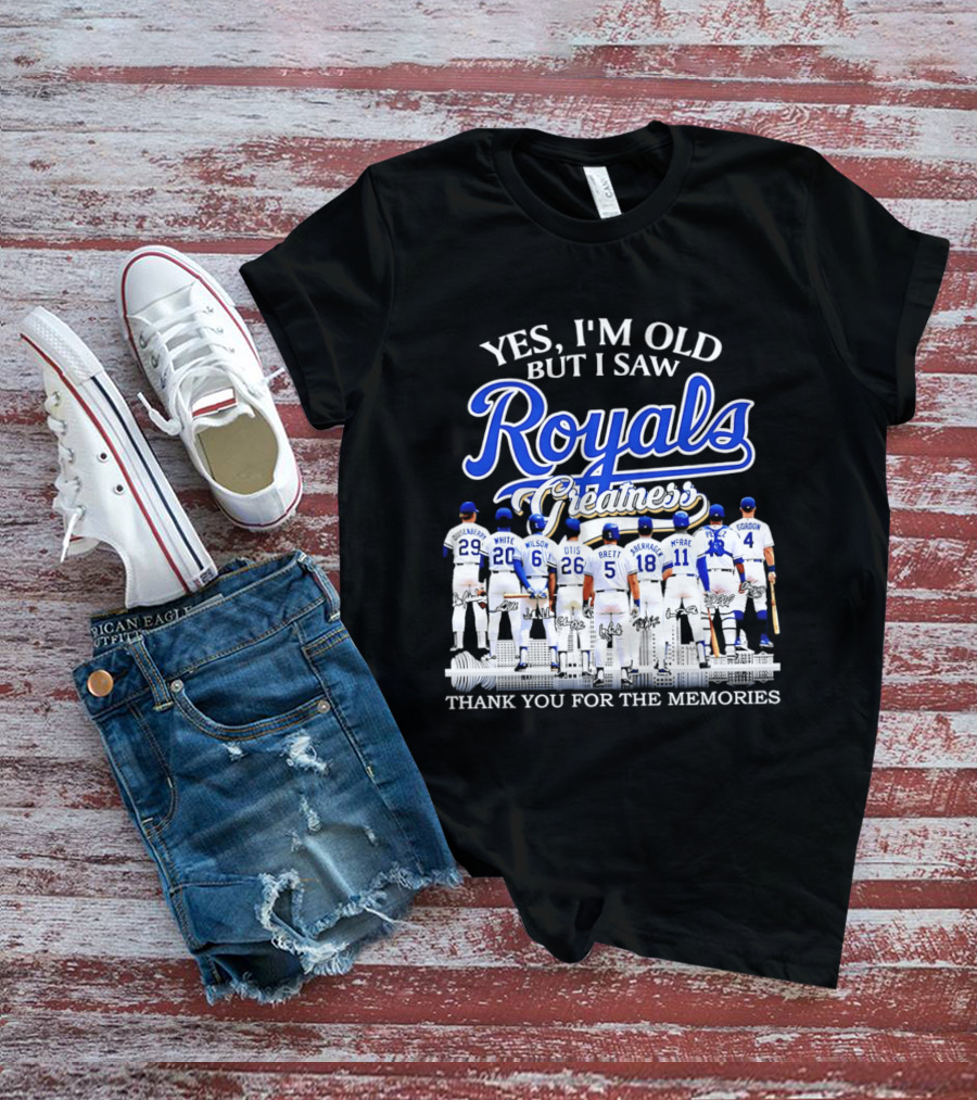 Yes I'm Old But I Saw Royals Legends Anderson White Wilson Otis Brett Auberach McRae Perez Gordon Thank You For The Memories T-Shirt